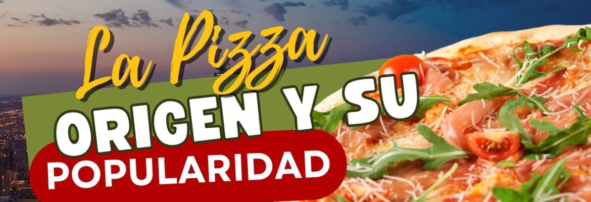 la historia de la pizza